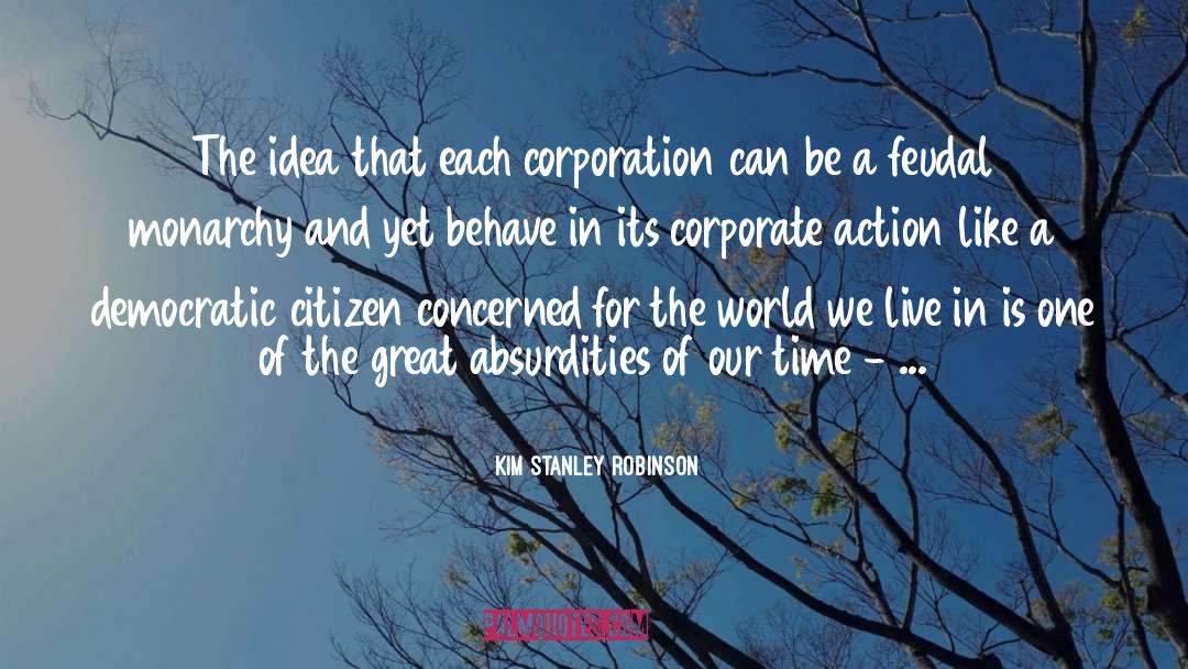 Corporate quotes by Kim Stanley Robinson