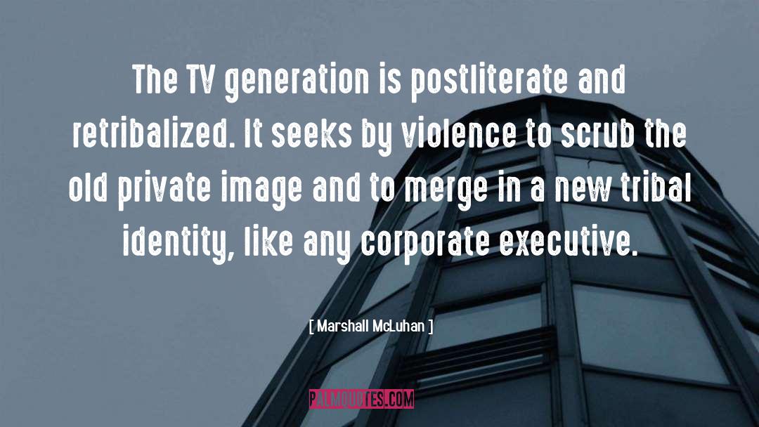 Corporate quotes by Marshall McLuhan