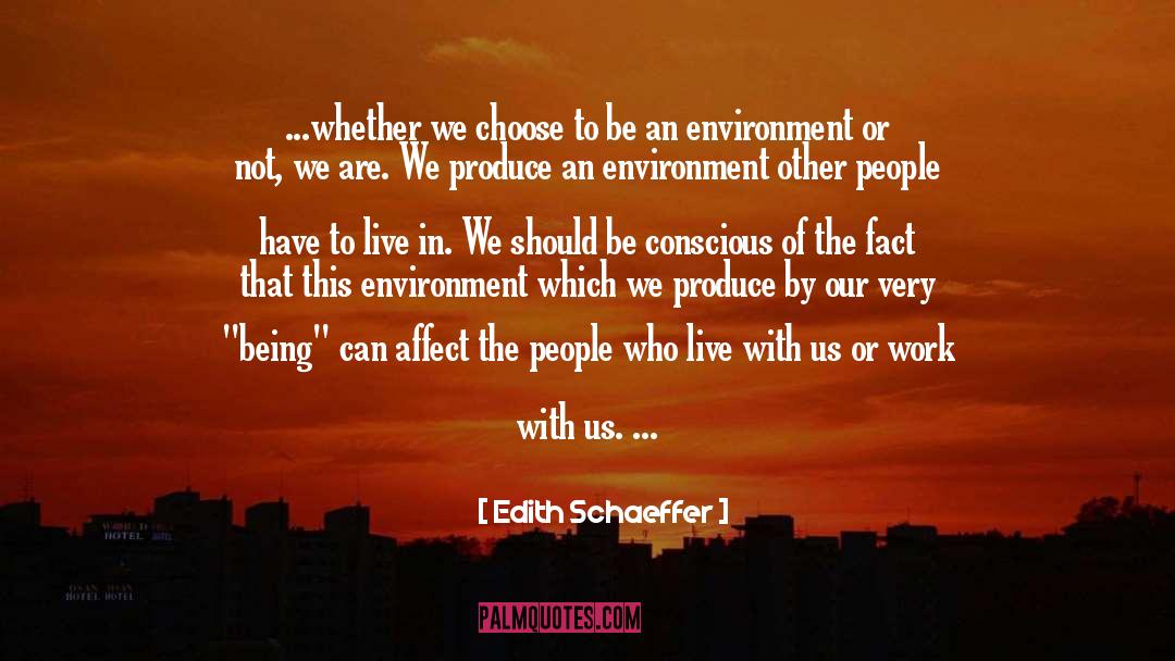 Corporate Responsibility quotes by Edith Schaeffer