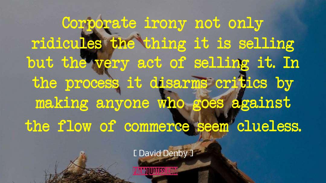 Corporate Takeover quotes by David Denby