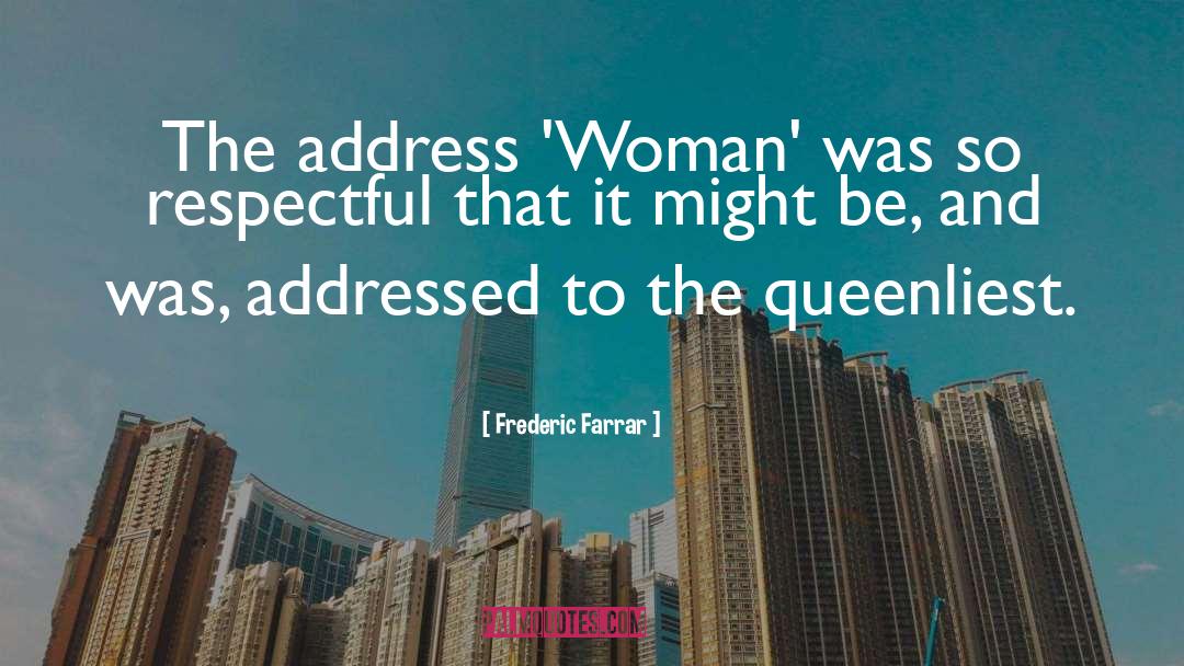 Corporate Women quotes by Frederic Farrar