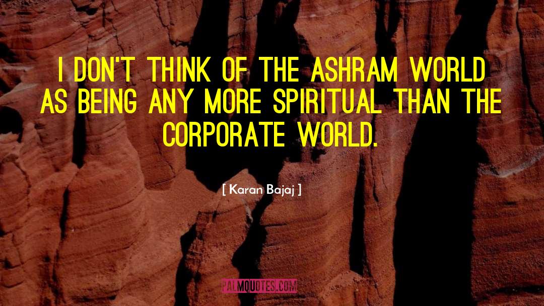 Corporate World quotes by Karan Bajaj