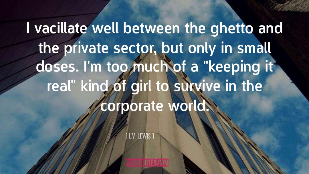 Corporate World quotes by L.V. Lewis