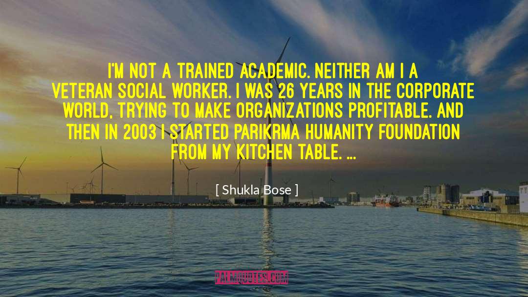 Corporate World quotes by Shukla Bose