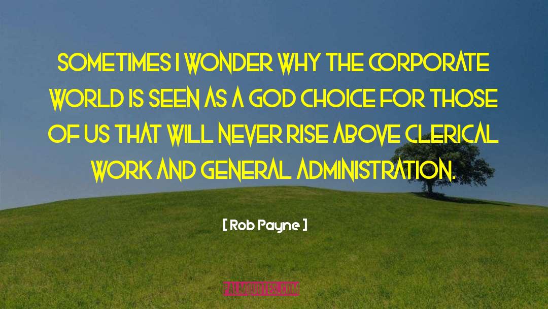 Corporate World quotes by Rob Payne