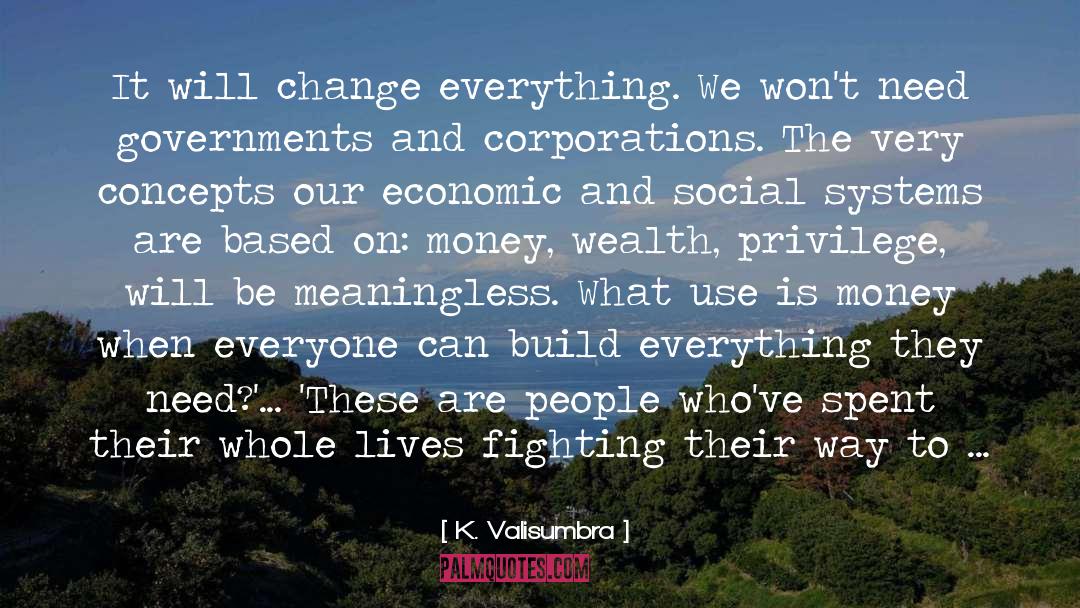 Corporations quotes by K. Valisumbra