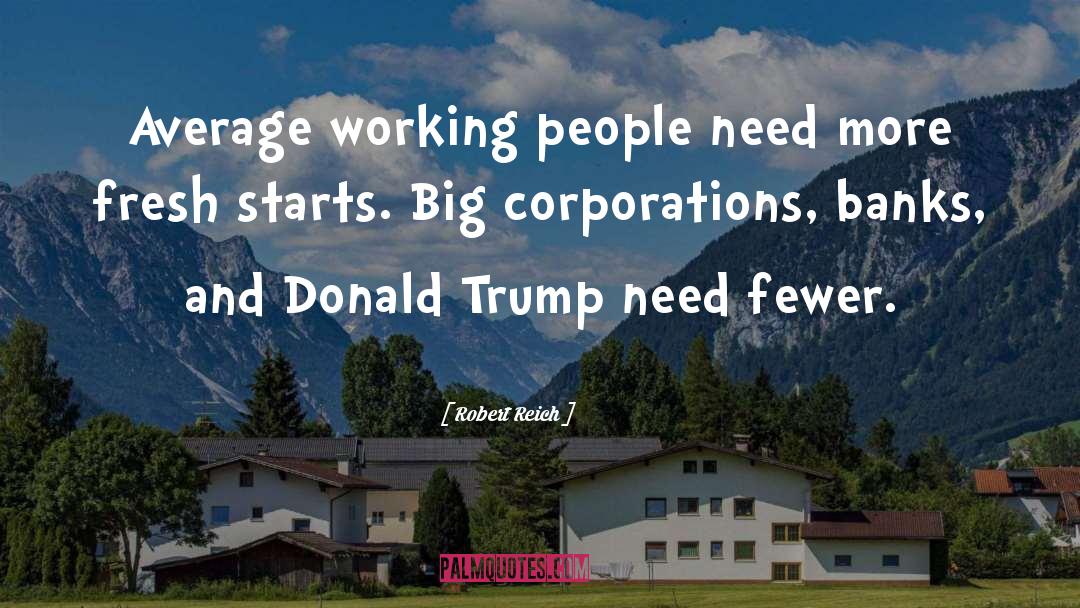 Corporations quotes by Robert Reich