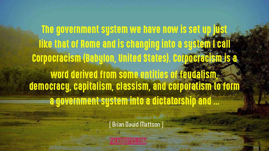 Corporatism quotes by Brian David Mattson