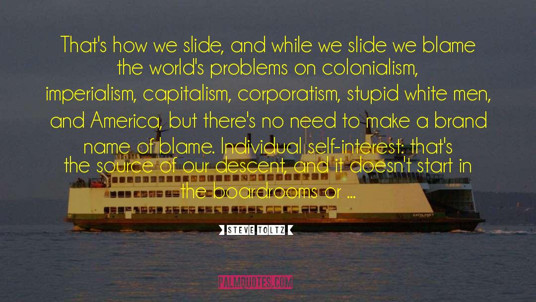 Corporatism quotes by Steve Toltz