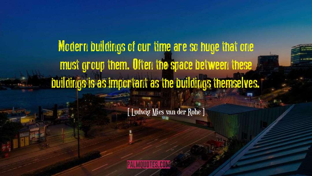 Corporative Buildings quotes by Ludwig Mies Van Der Rohe