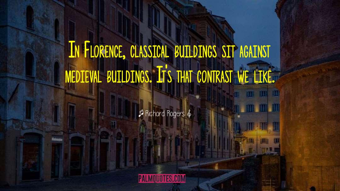 Corporative Buildings quotes by Richard Rogers