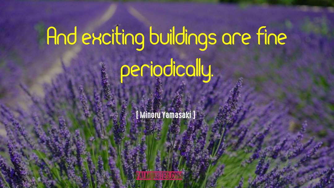 Corporative Buildings quotes by Minoru Yamasaki
