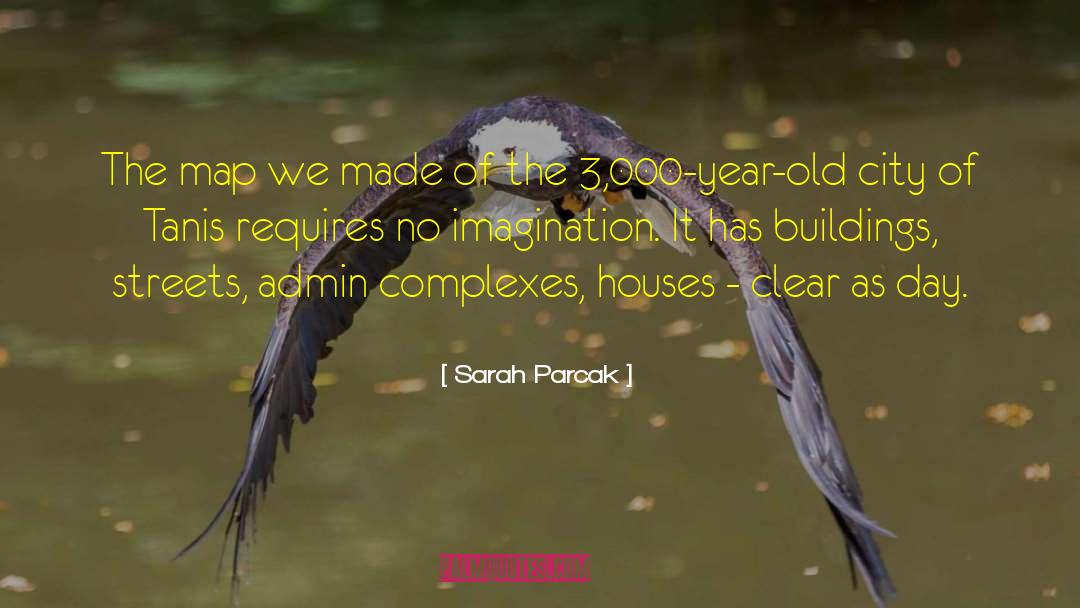 Corporative Buildings quotes by Sarah Parcak