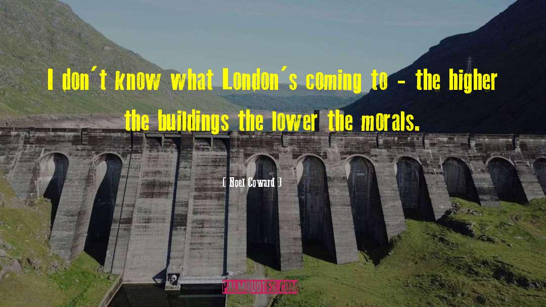 Corporative Buildings quotes by Noel Coward