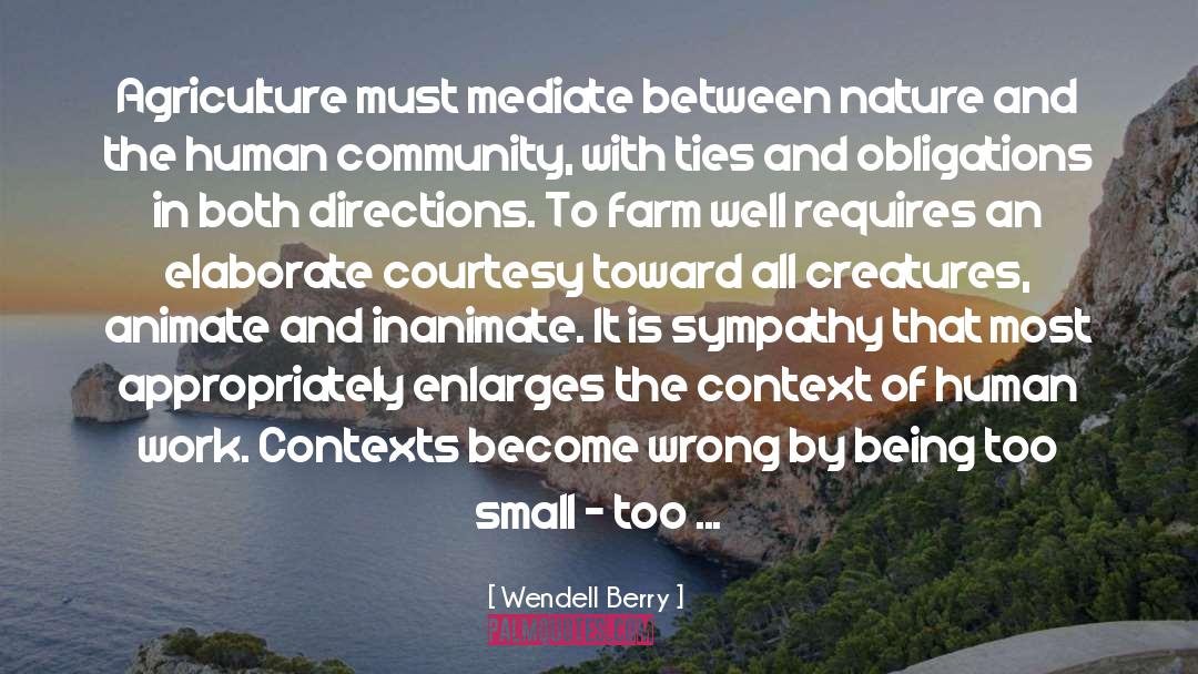 Corporatization Of Agriculture quotes by Wendell Berry