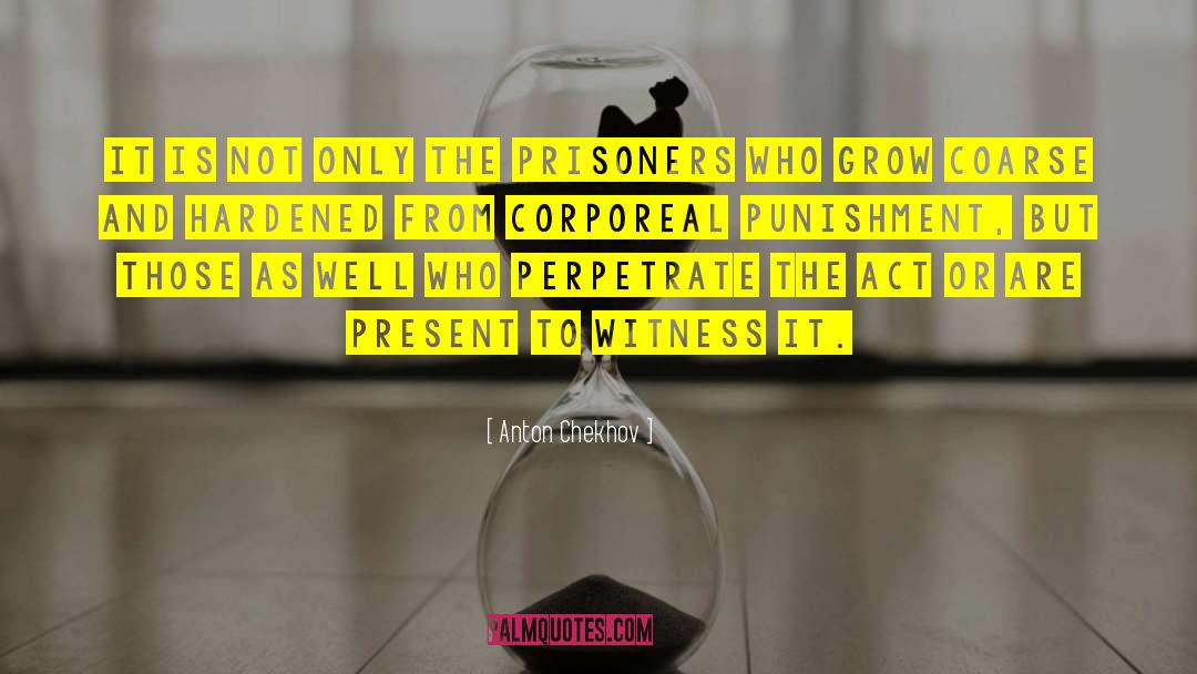 Corporeal Punishment quotes by Anton Chekhov