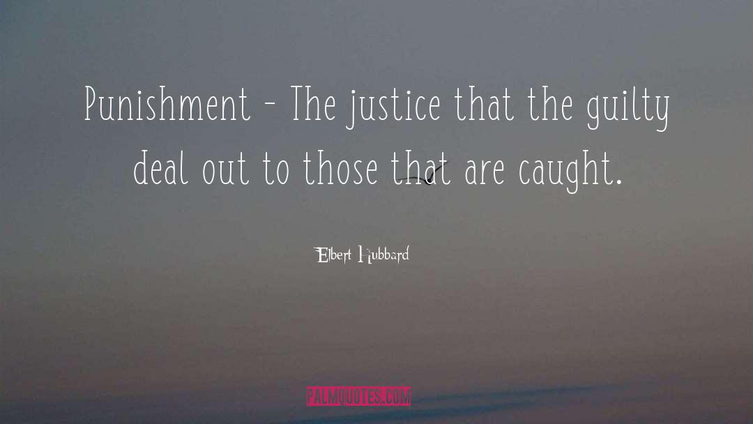 Corporeal Punishment quotes by Elbert Hubbard