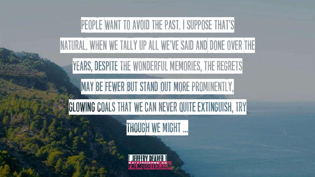 Corpse Leaving Memories Regret quotes by Jeffery Deaver