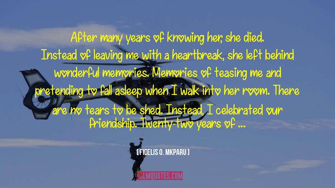 Corpse Leaving Memories Regret quotes by Fidelis O. Mkparu