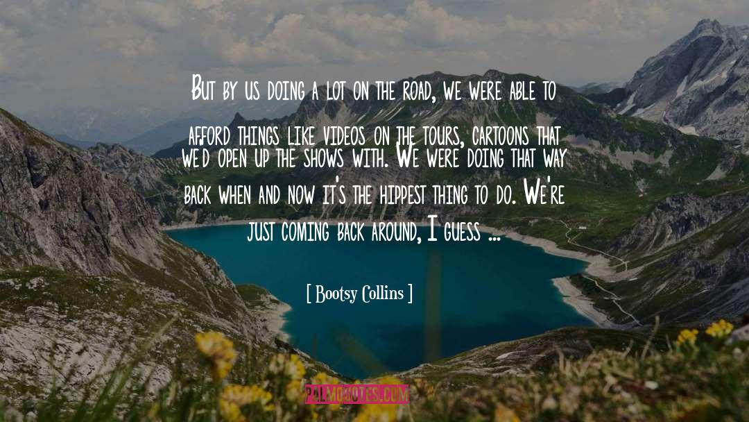 Corpse Road quotes by Bootsy Collins