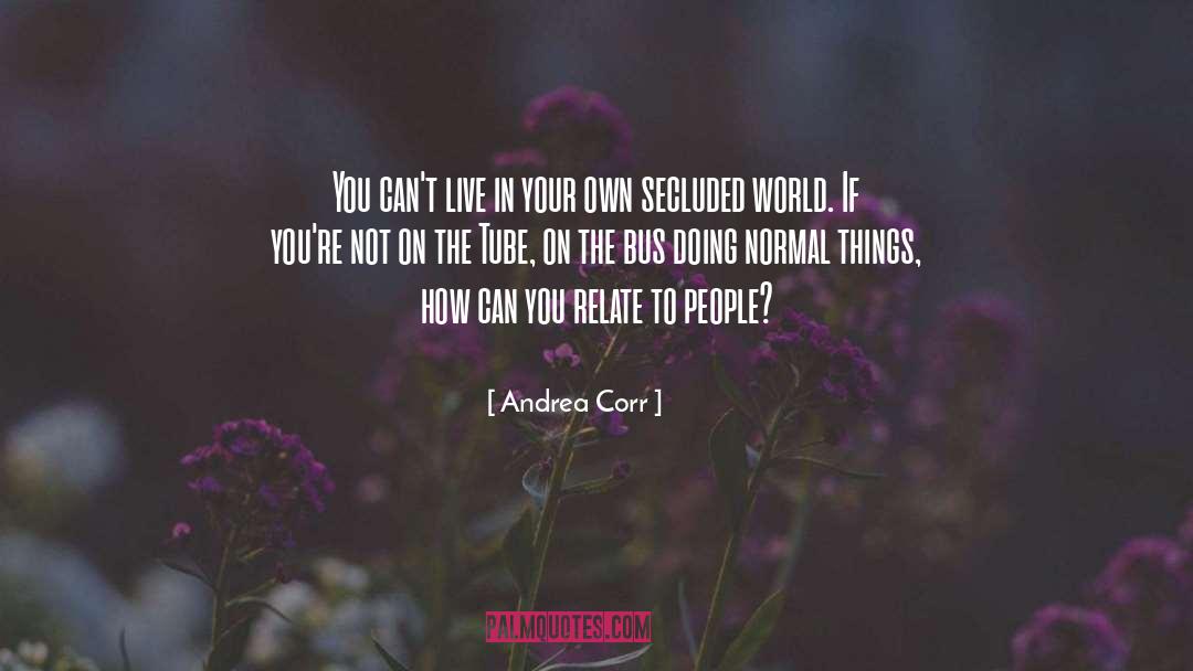Corr quotes by Andrea Corr