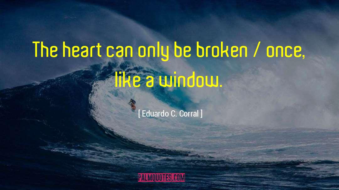 Corral quotes by Eduardo C. Corral