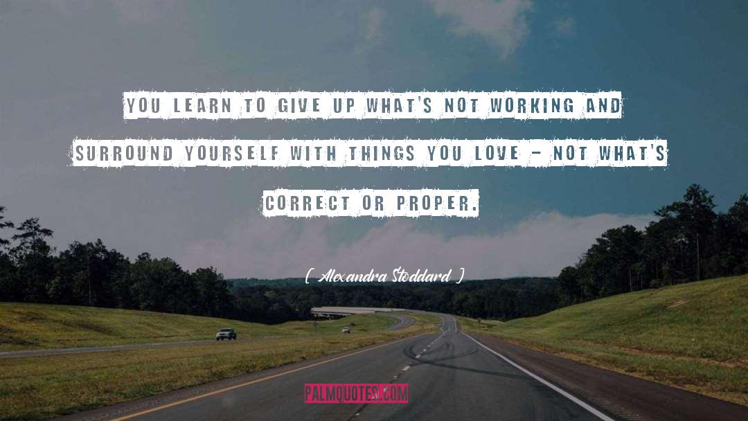 Correct Or Incorrect quotes by Alexandra Stoddard