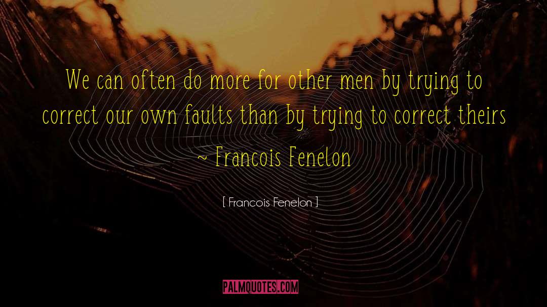 Correct Way quotes by Francois Fenelon