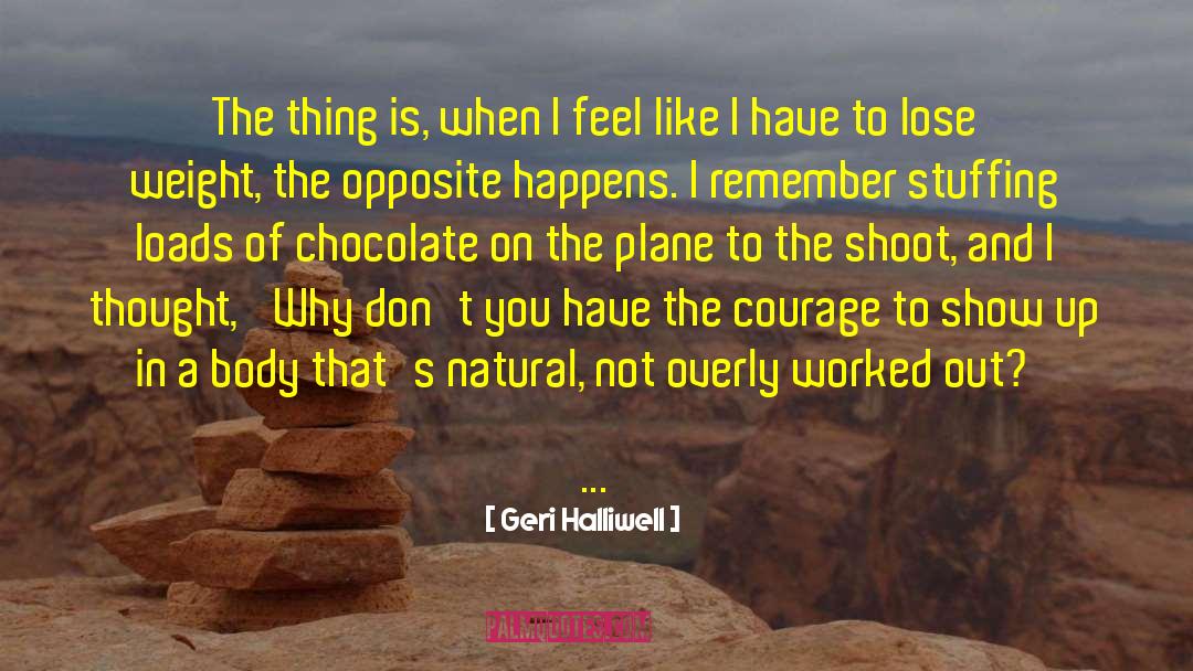 Correct Weight quotes by Geri Halliwell