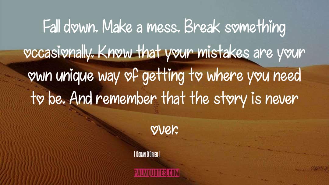 Correct Your Mistakes quotes by Conan O'Brien