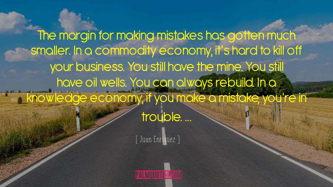 Correct Your Mistakes quotes by Juan Enriquez