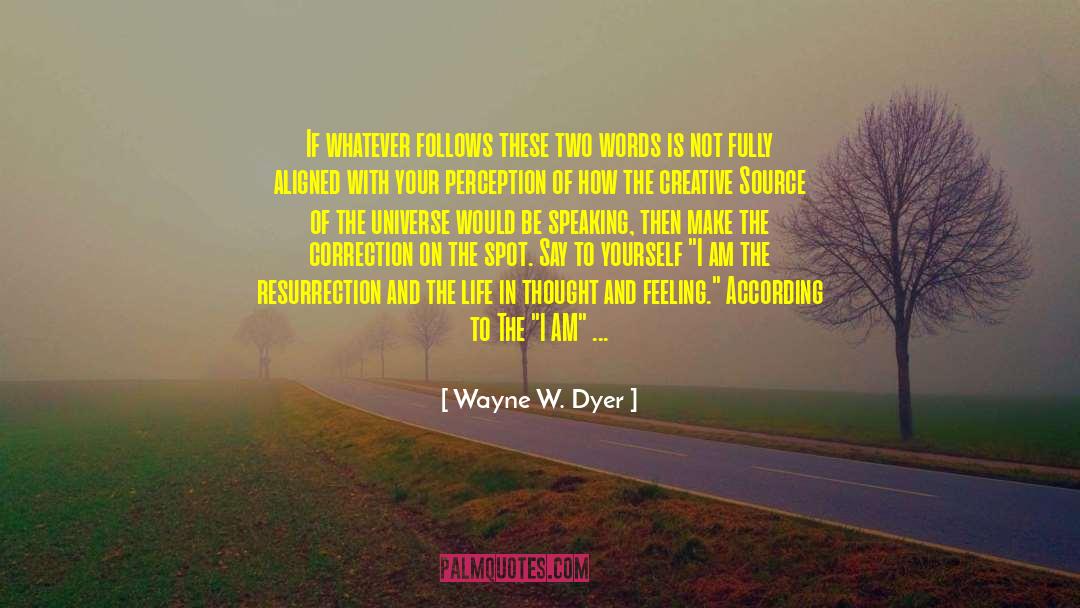 Correction quotes by Wayne W. Dyer