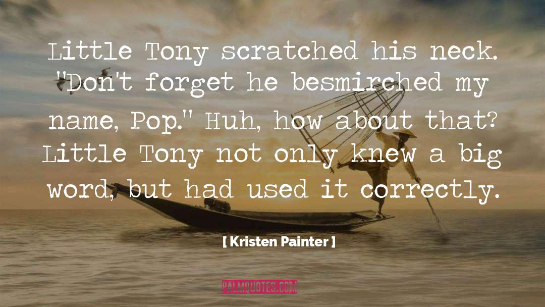 Correctly quotes by Kristen Painter