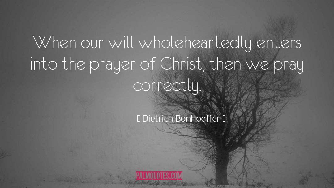 Correctly quotes by Dietrich Bonhoeffer