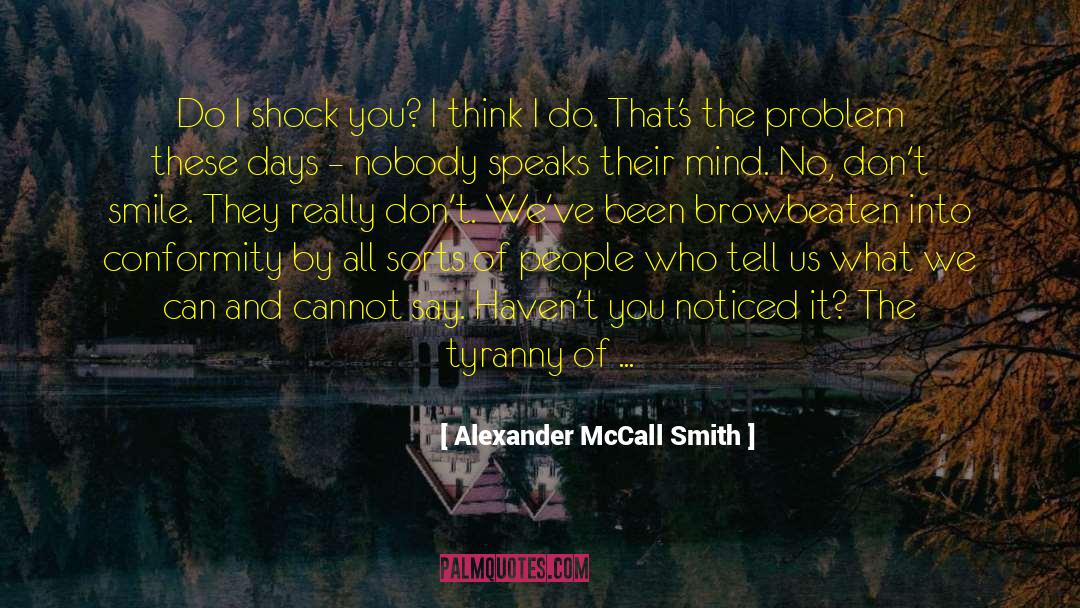 Correctness quotes by Alexander McCall Smith