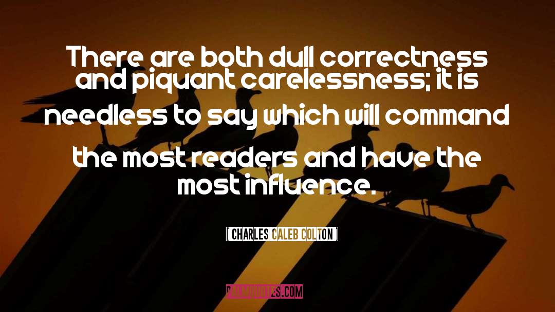 Correctness quotes by Charles Caleb Colton