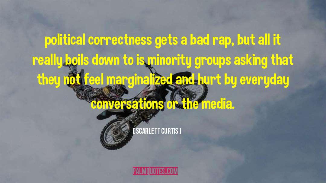 Correctness quotes by Scarlett Curtis