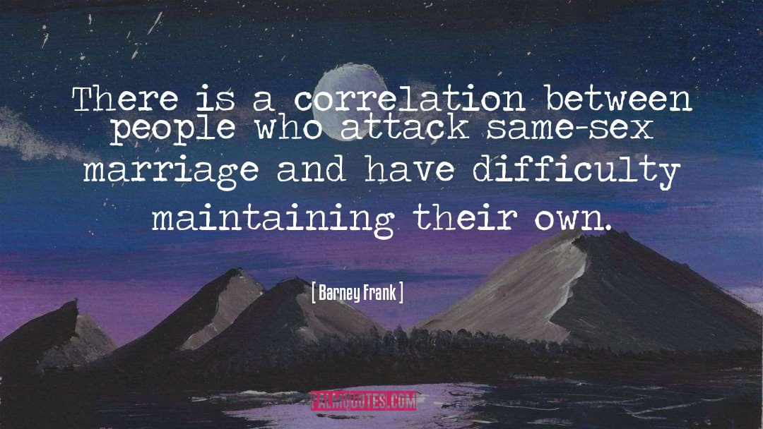 Correlation quotes by Barney Frank