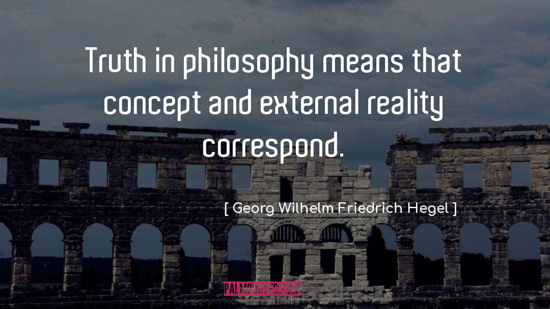 Correspond quotes by Georg Wilhelm Friedrich Hegel