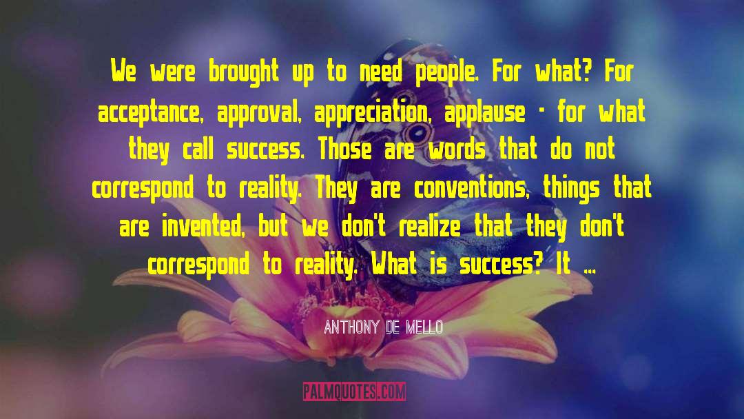 Correspond quotes by Anthony De Mello