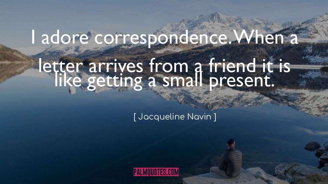 Correspondence quotes by Jacqueline Navin