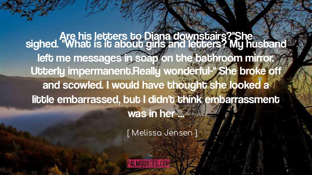 Correspondence quotes by Melissa Jensen