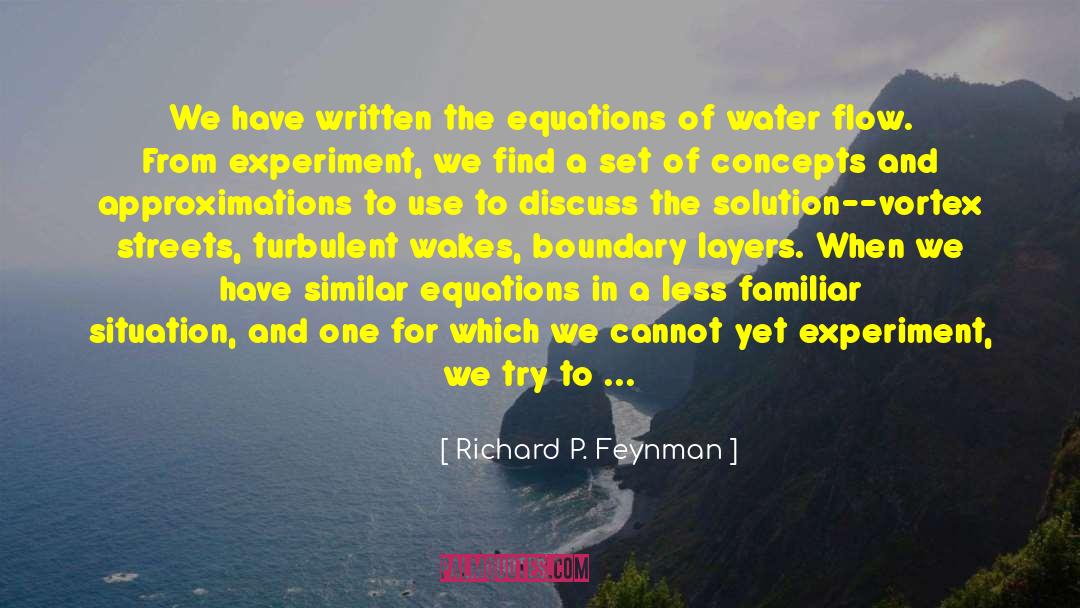 Corriher Water quotes by Richard P. Feynman