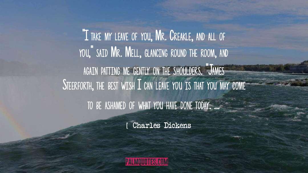 Corrosion Of Character quotes by Charles Dickens