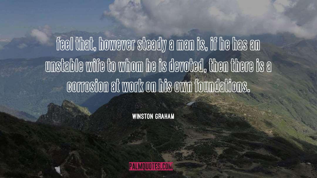 Corrosion quotes by Winston Graham
