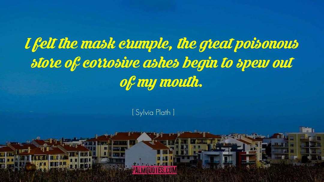 Corrosive quotes by Sylvia Plath