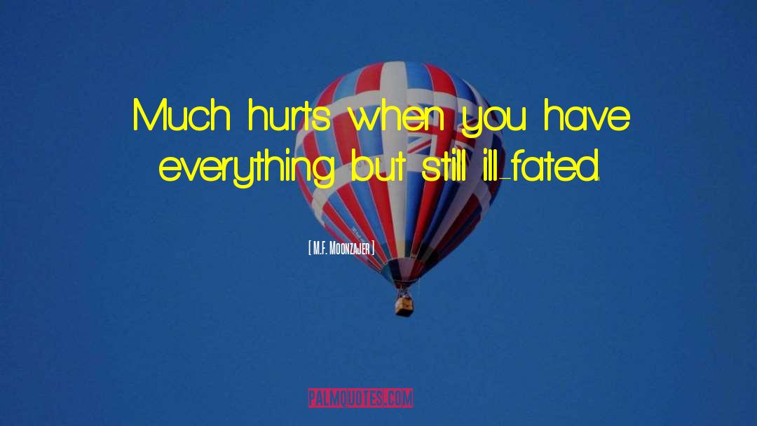 Corrs Everybody Hurts quotes by M.F. Moonzajer