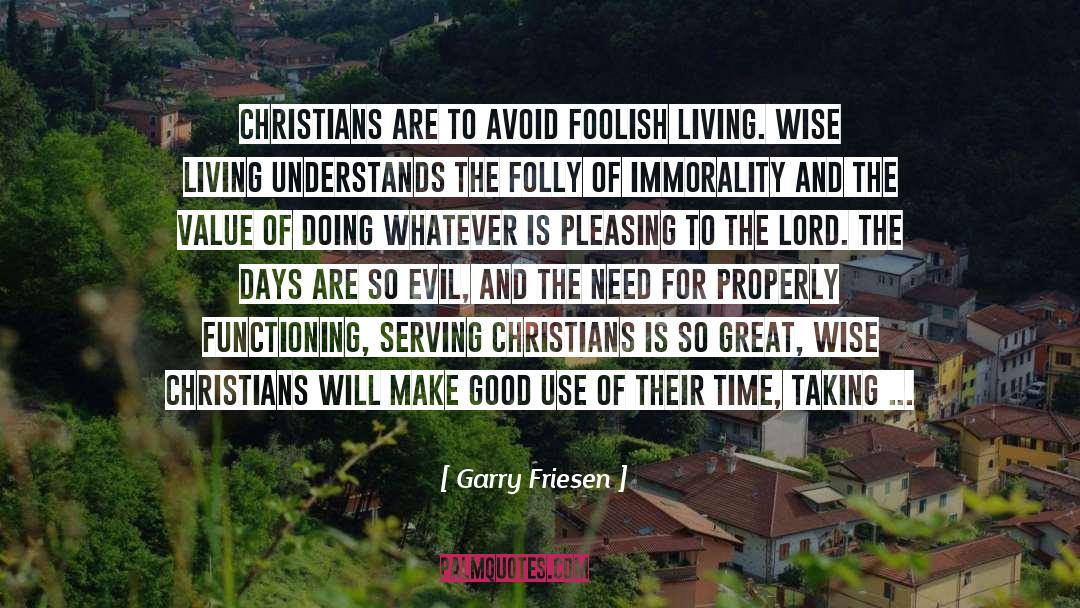 Corrupt Christians quotes by Garry Friesen