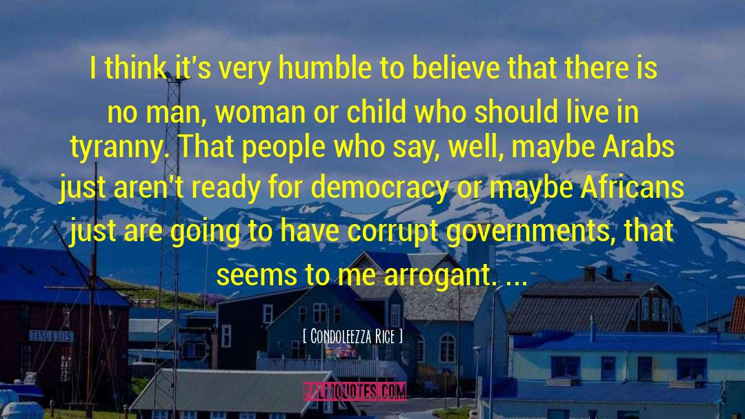 Corrupt Government quotes by Condoleezza Rice