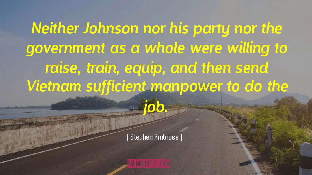 Corrupt Government quotes by Stephen Ambrose